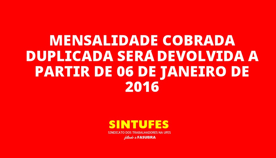 Atenção, filiadas/os: devoluções da mensalidade já estão sendo efetuadas