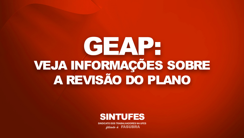 Acordo com entidades inicia revisão do reajuste da Geap