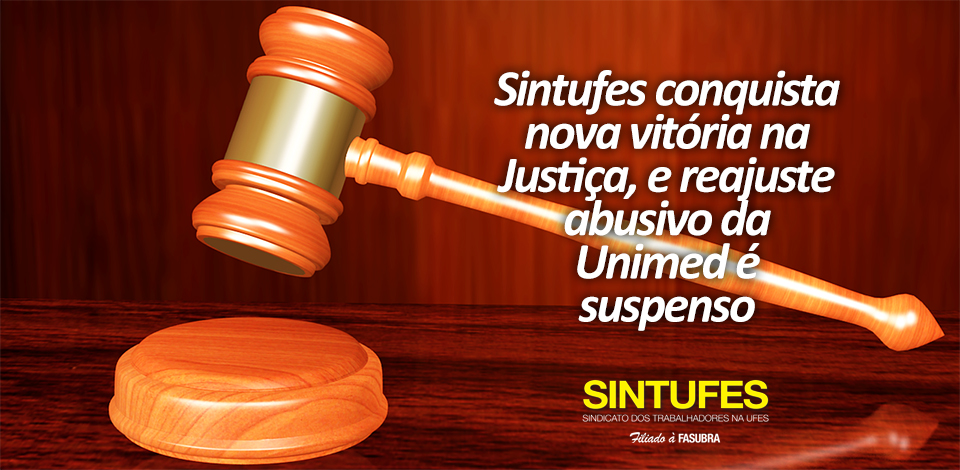 Sintufes conquista nova vitória na Justiça, e reajuste abusivo da Unimed é suspenso
