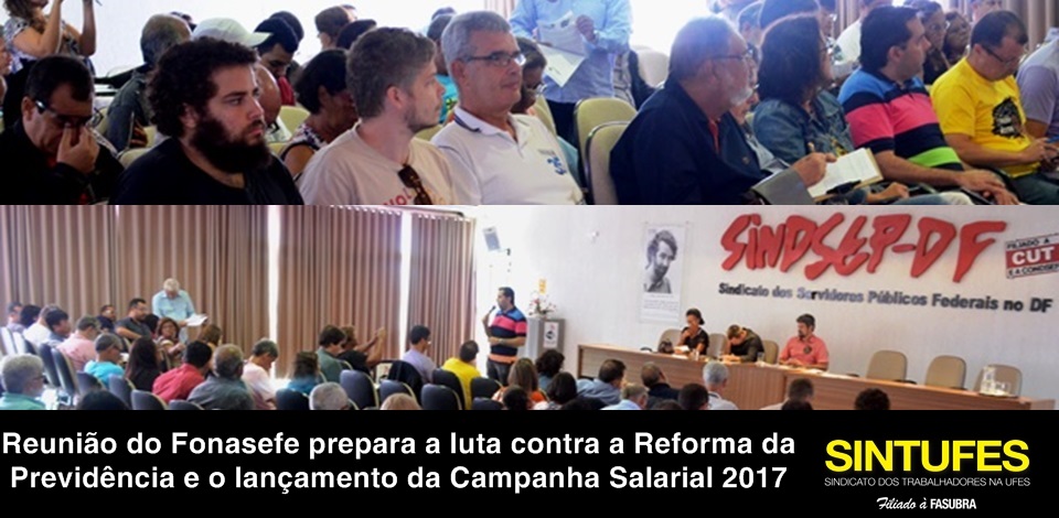 Reunião do Fonasefe prepara a luta contra a Reforma da Previdência e o lançamento da Campanha Salarial 2017