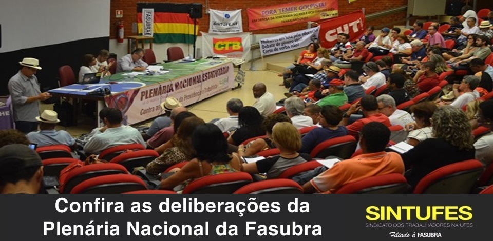 Plenária Nacional aprova congresso da FASUBRA para novembro de 2017 e calendário de lutas contra as Reformas da Previdência e Trabalhista