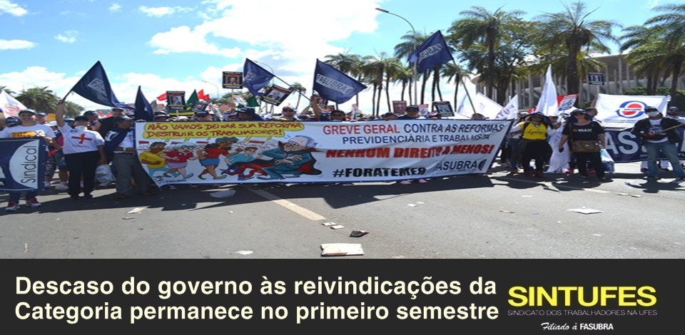 Descaso do governo às reivindicações da Categoria permanece no primeiro semestre