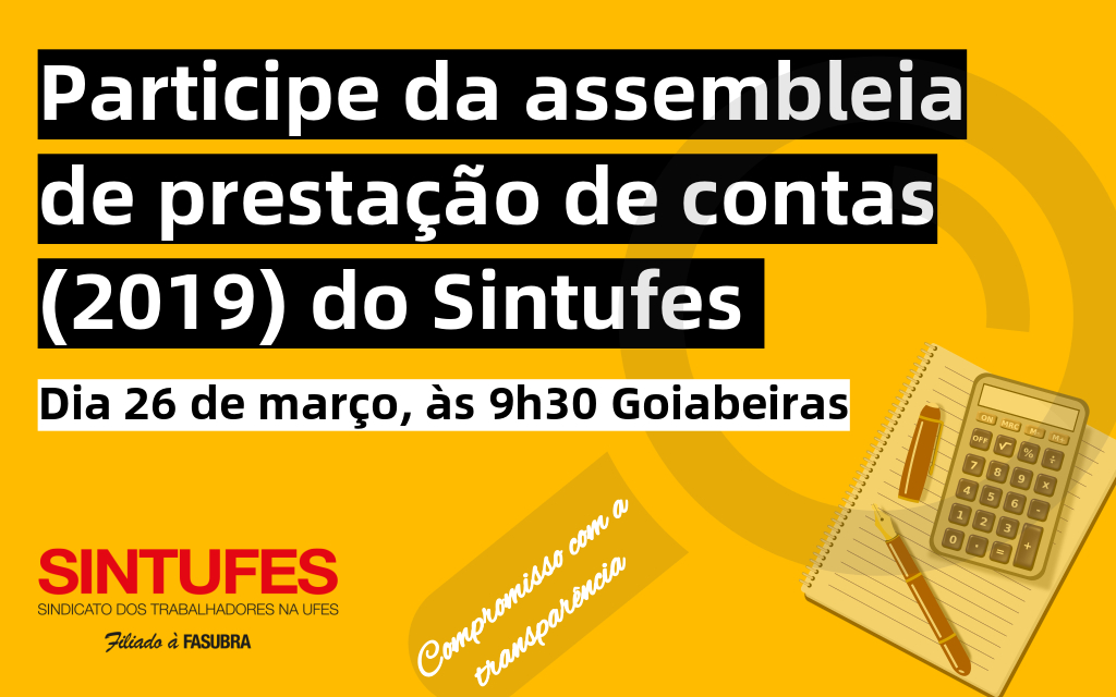 Sintufes faz assembleia de prestação de contas (2019) em março. Veja os detalhes e compareça!