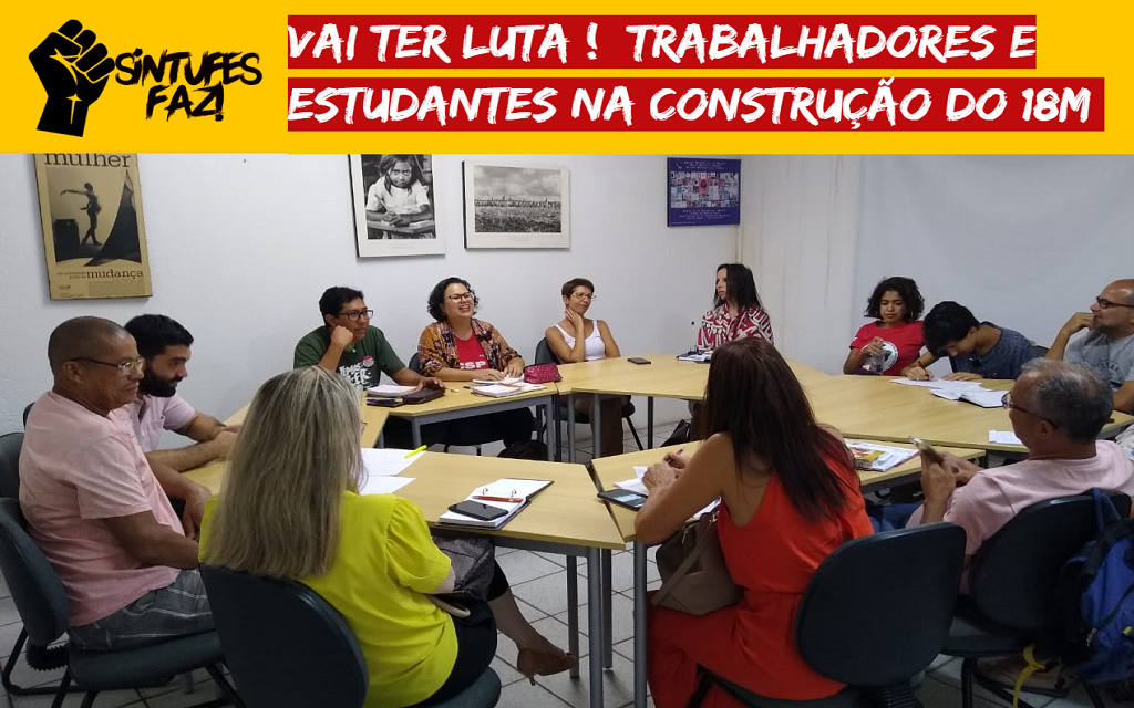 18 de março: trabalhadoras/es e estudantes fazem a construção do Dia Nacional de Greves e Mobilizações