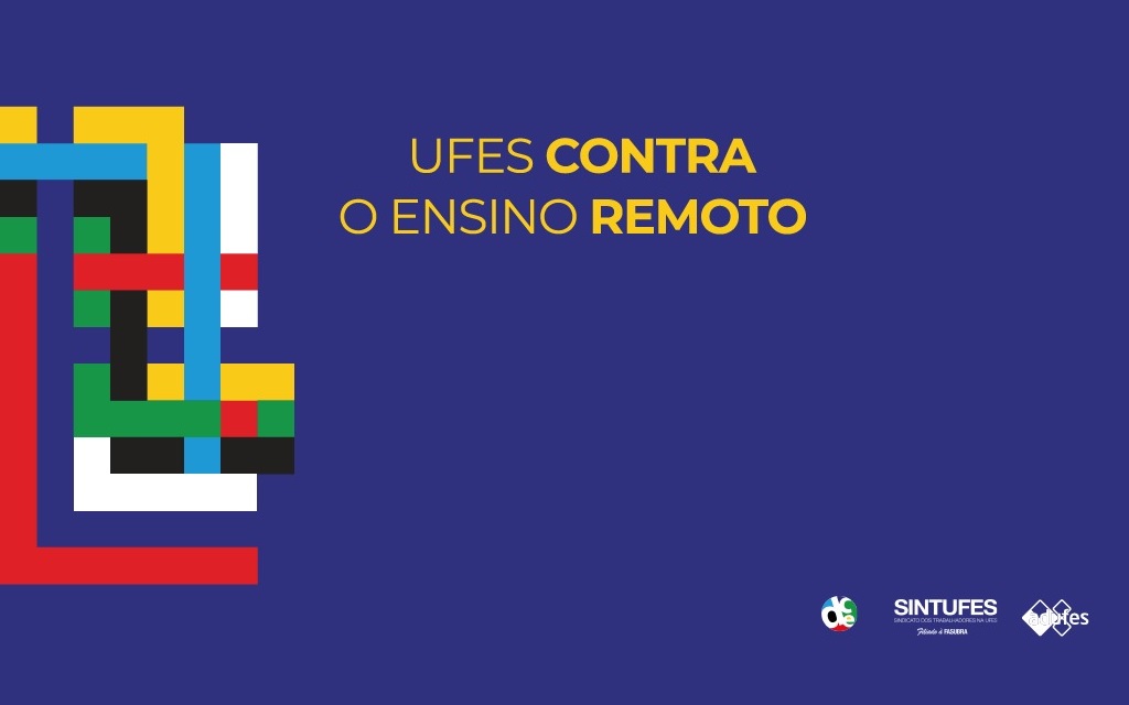 Conheça a campanha “Ufes Contra o Ensino Remoto”