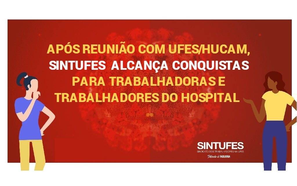 Após reunião com Ufes/Hucam, Sintufes alcança conquistas para trabalhadoras/es no Hospital