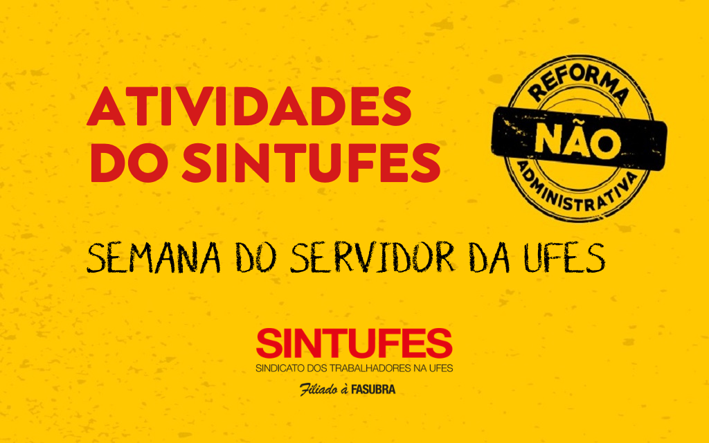 Confira a mensagem da diretoria colegiada e as atividades do Sintufes na Semana do Servidor da Ufes