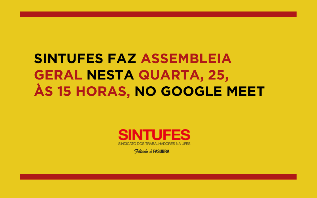 Sintufes convoca assembleia geral para homologar a prorrogação do mandato do Conselho Fiscal do sindicato