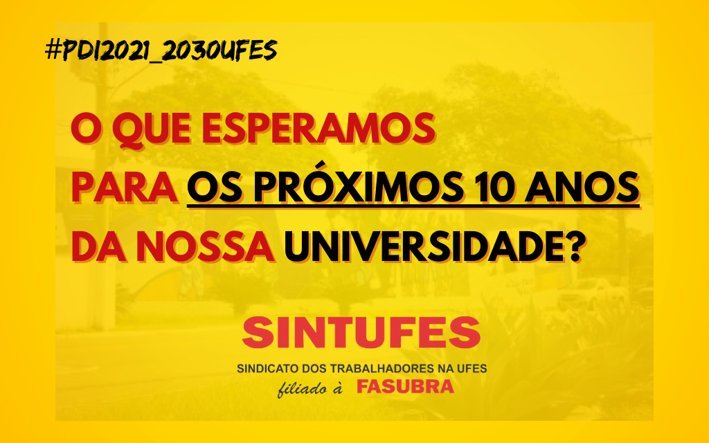 Sintufes convoca a categoria para participar do Grupo de Estudo para discussão do PDI 2021-2030 da Ufes