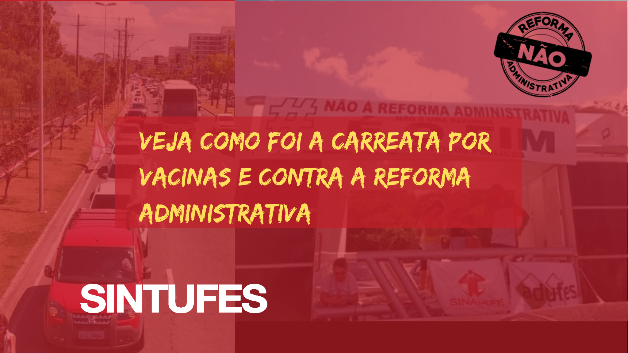 Sintufes fortalece carreata por vacinas e contra PEC 32/2020