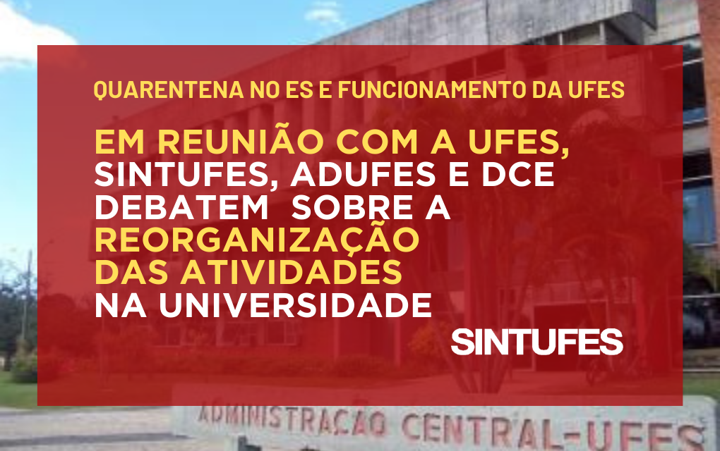 Sintufes, Adufes e DCE se reúnem com Reitoria em defesa de direitos e das vidas de trabalhadoras/es e estudantes