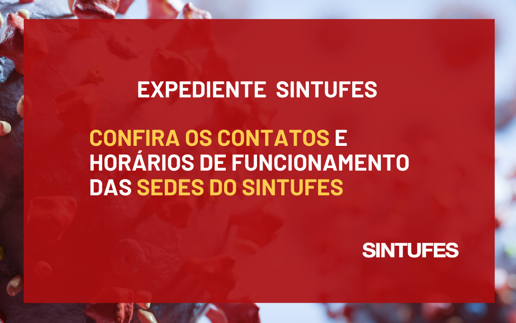 Expediente Sintufes: confira os horários de funcionamento e os contatos das sedes do sindicato