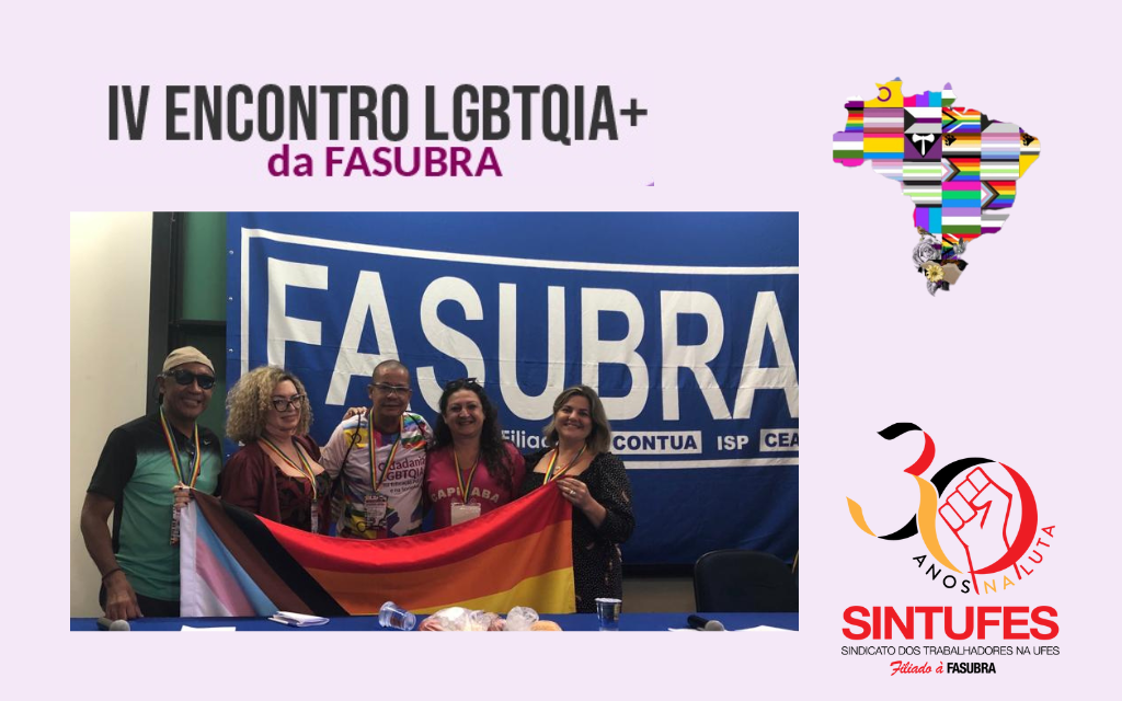 Representantes do Sintufes participam do IV Encontro Nacional LGBTQIA+ da Fasubra