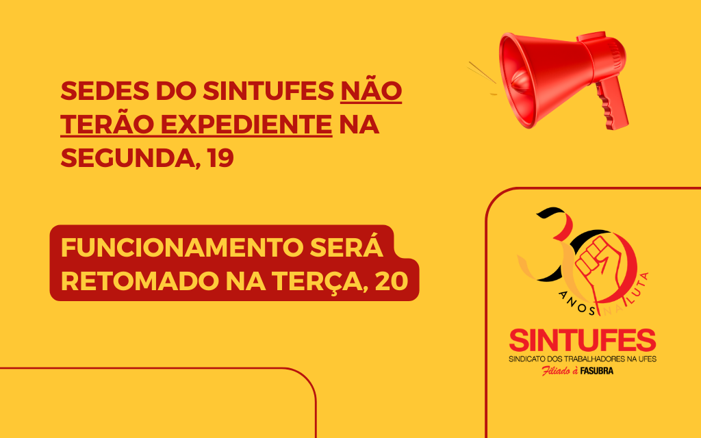 Sedes do Sintufes não terão expediente na segunda, 19 de setembro