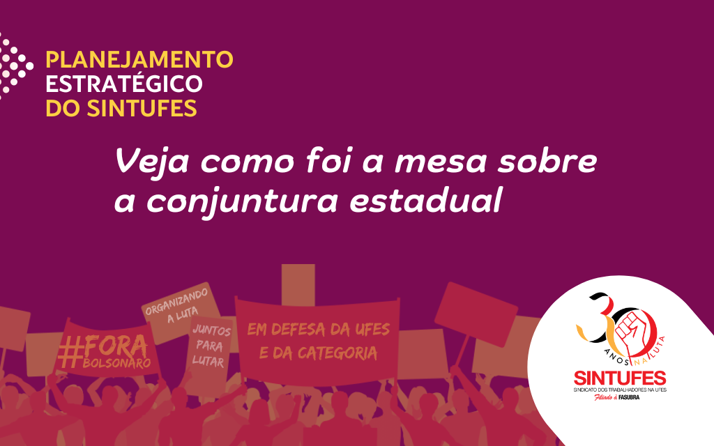 Debate sobre conjuntura estadual confirma importância de serviços públicos e sindicatos na luta contra o sistema capitalista