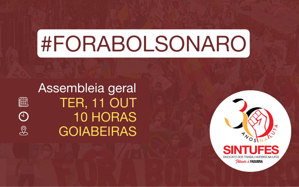 11 DE OUTUBRO VAMOS À ASSEMBLEIA PELO #FORABOLSONARO!