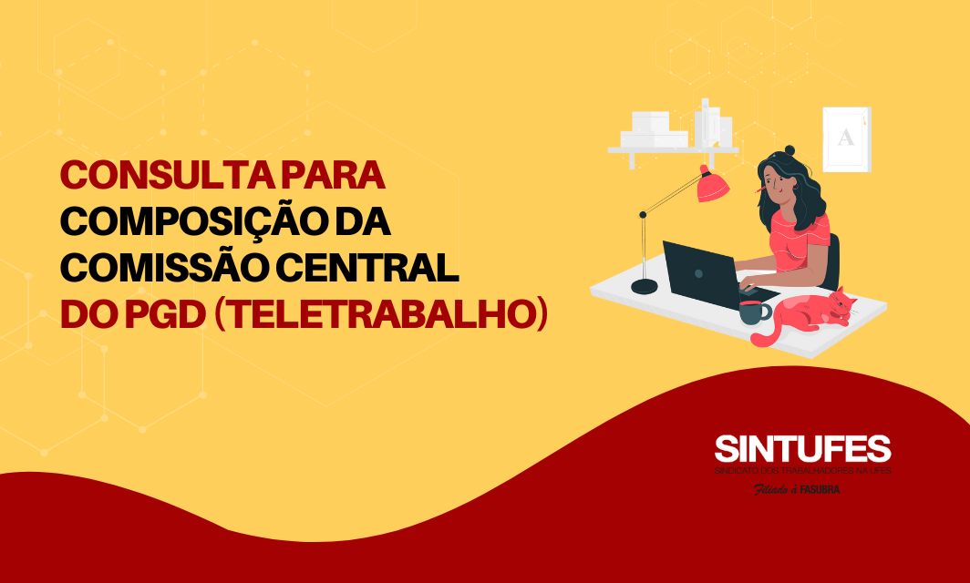 Participe da consulta eleitoral para composição da Comissão Central do PGD (teletrabalho)