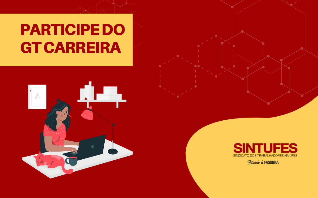 PGD (Teletrabalho): GT Carreira do Sintufes faz debate em torno da revogação da IN 89/2022