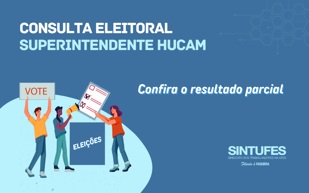 Consulta eleitoral Superintendência Hucam: professor Lauro fica em primeiro