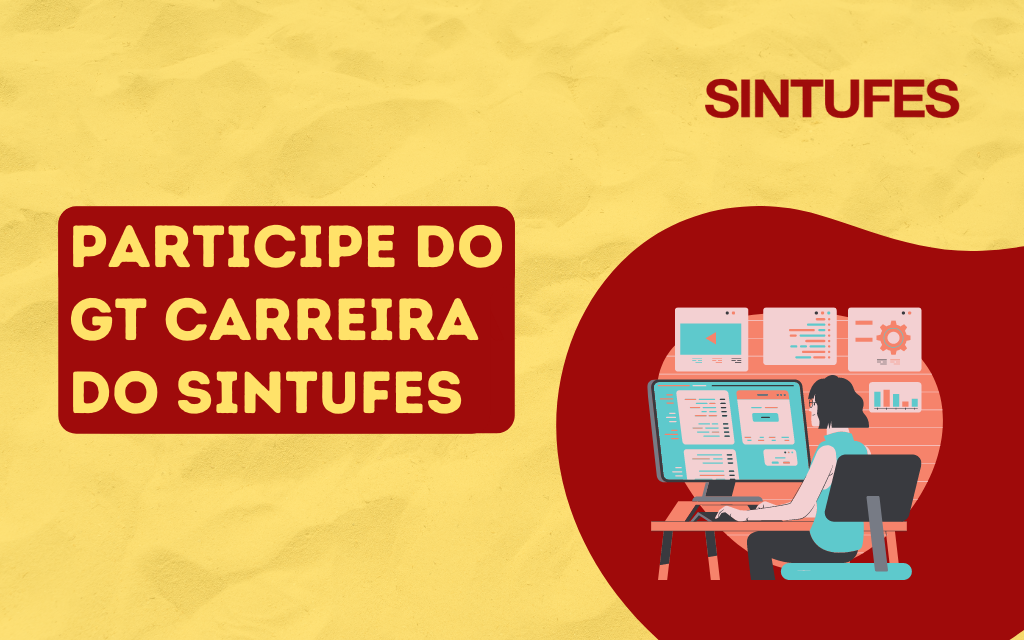 GT Carreira do Sintufes se reúne virtualmente nesta sexta, 21, às 14h