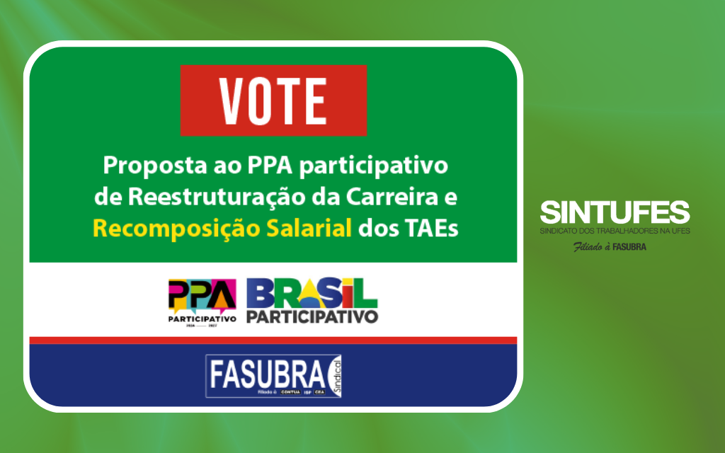 Sintufes fortalece a campanha pela reestruturação da carreira e recomposição salarial da categoria