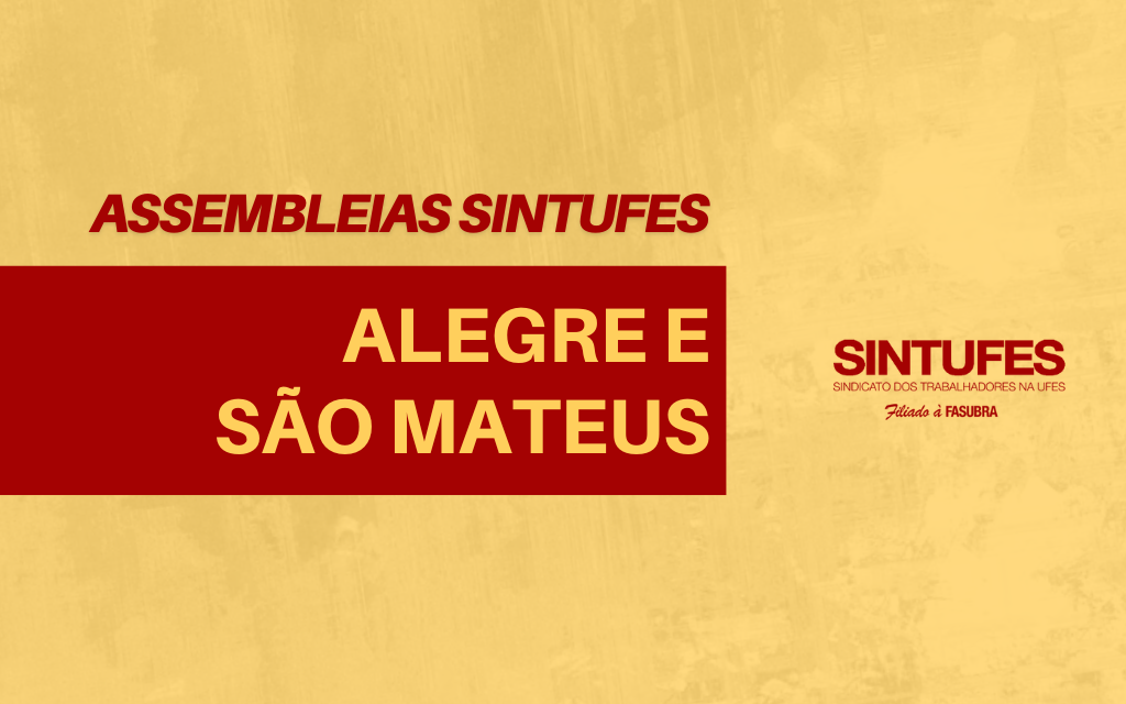 Sintufes faz assembleias em Alegre (16) e São Mateus (23 de agosto)