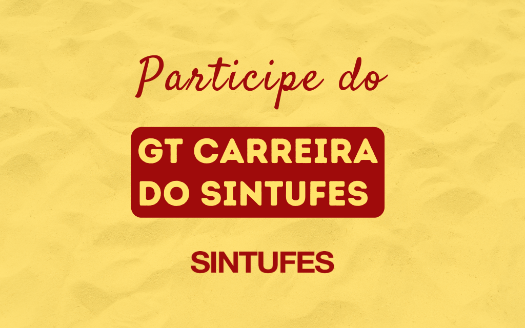 GT Carreira do Sintufes se reúne novamente nesta quarta, 27