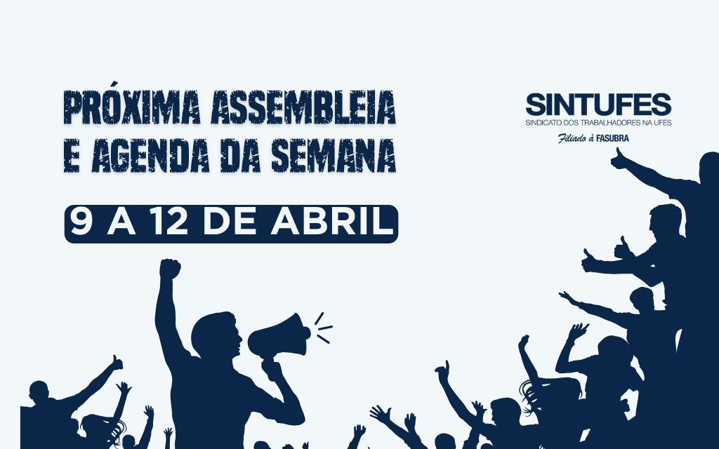 Próxima assembleia da greve será dia 12 de abril com atividades previstas ao longo da semana (de 9 a 12)