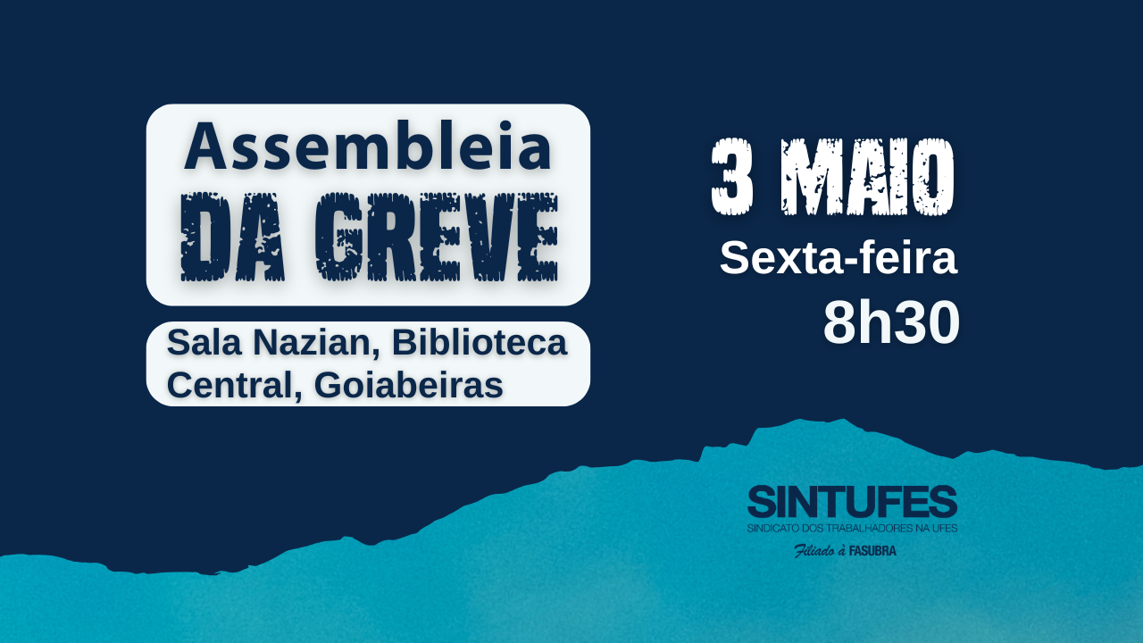 Participe de mais uma assembleia da greve!