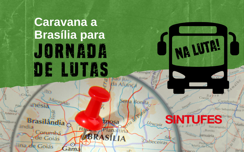 Caravana a Brasília para Jornada de Lutas. Inscreva-se e garanta a sua vaga no ônibus!