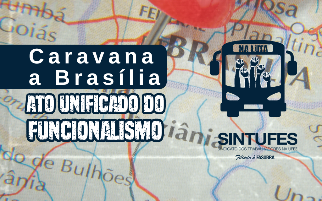 Caravana a Brasília: veja como participar do Ato Unificado do Funcionalismo na capital federal