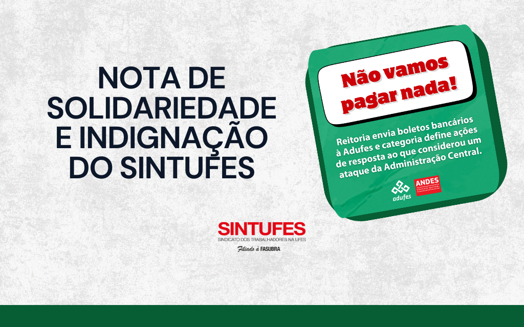 Nota de Solidariedade e Indignação do Sintufes