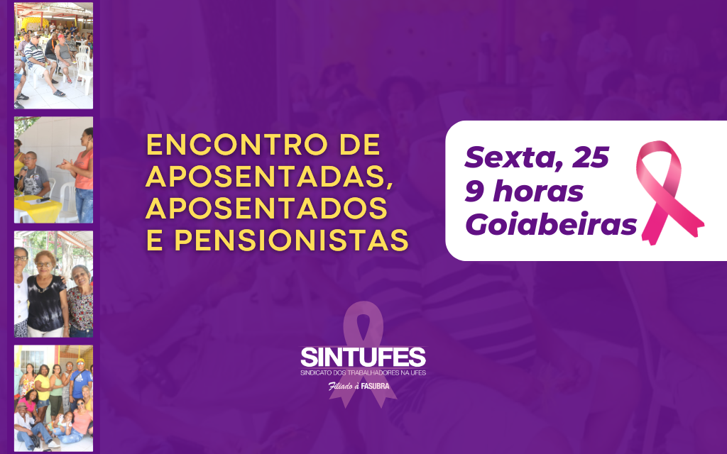 Encontro de Aposentadas/os de outubro será nesta sexta, 25