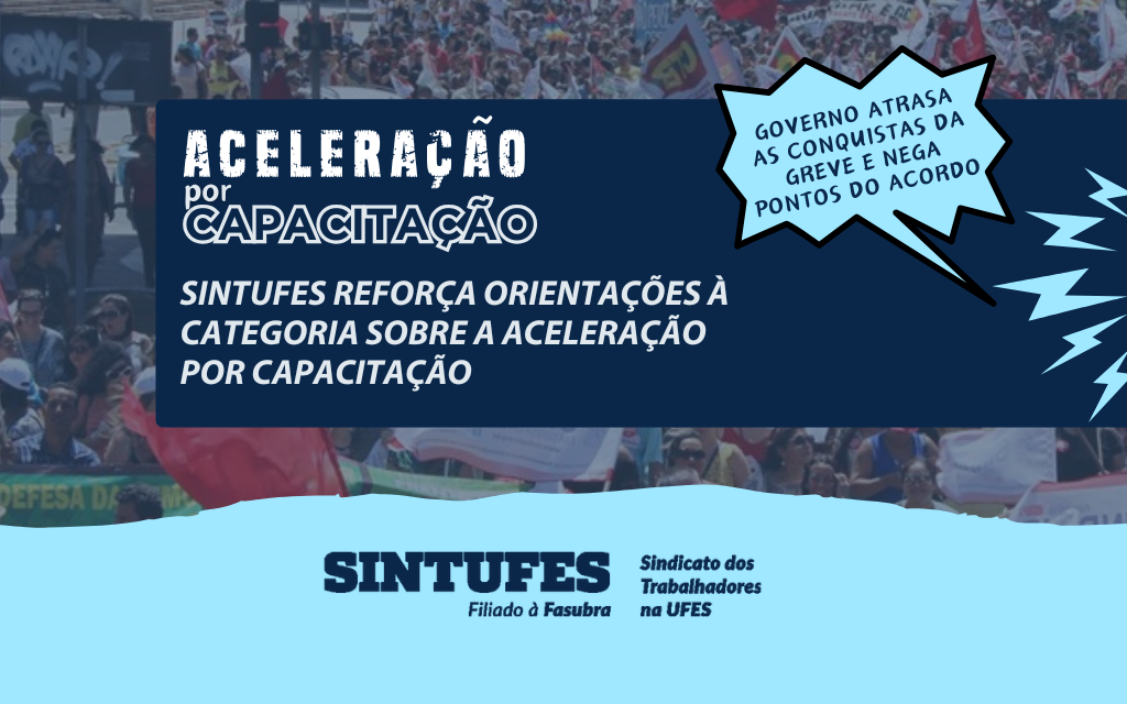 Aceleração por capacitação: Sintufes reforça orientações à categoria sobre nova forma de acelerar na carreira