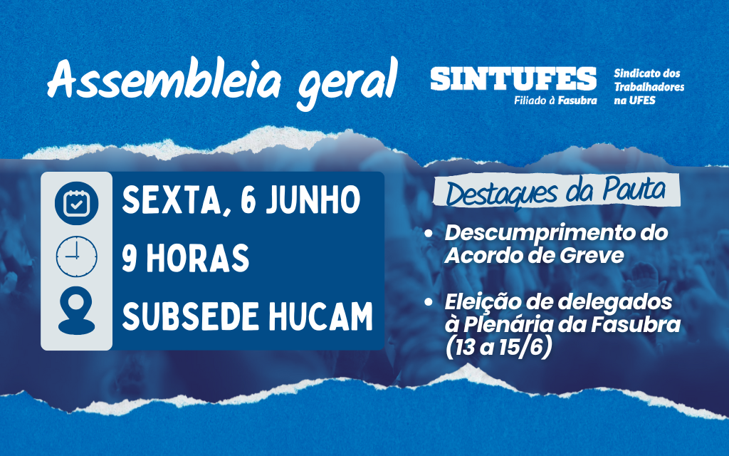 Em estado de greve, Sintufes faz assembleia para deliberar sobre descumprimento de pontos do acordo de greve