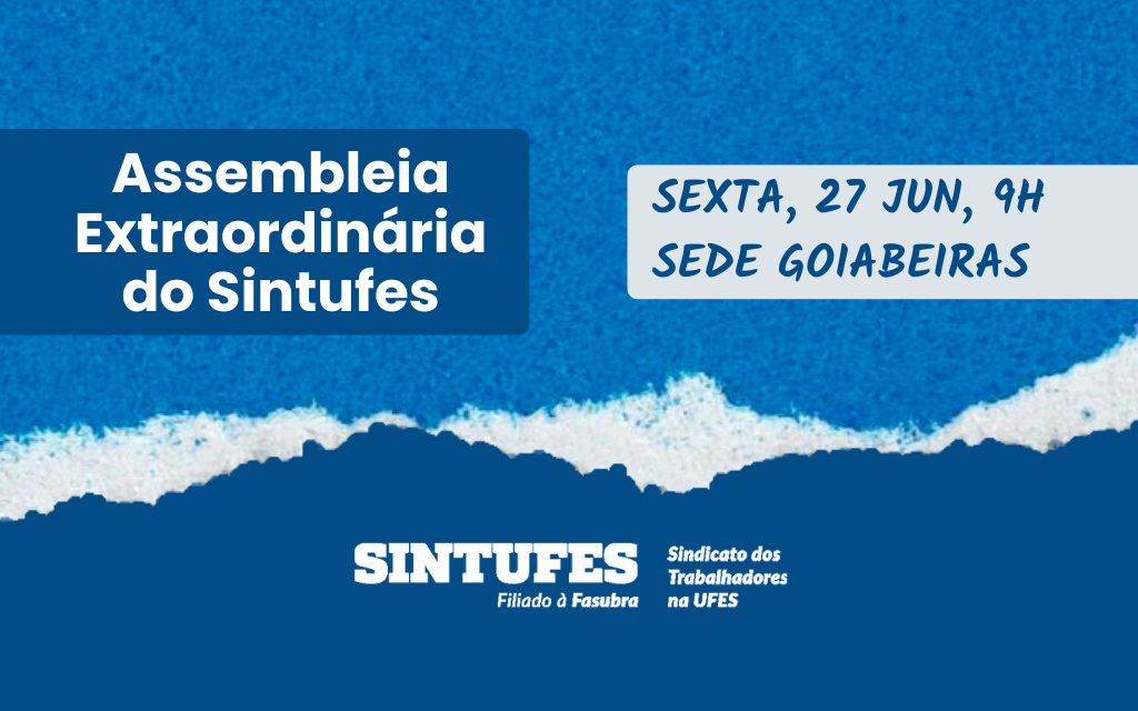 🗣️ Sintufes faz assembleia extraordinária para deliberar sobre prorrogação de mandato da diretoria