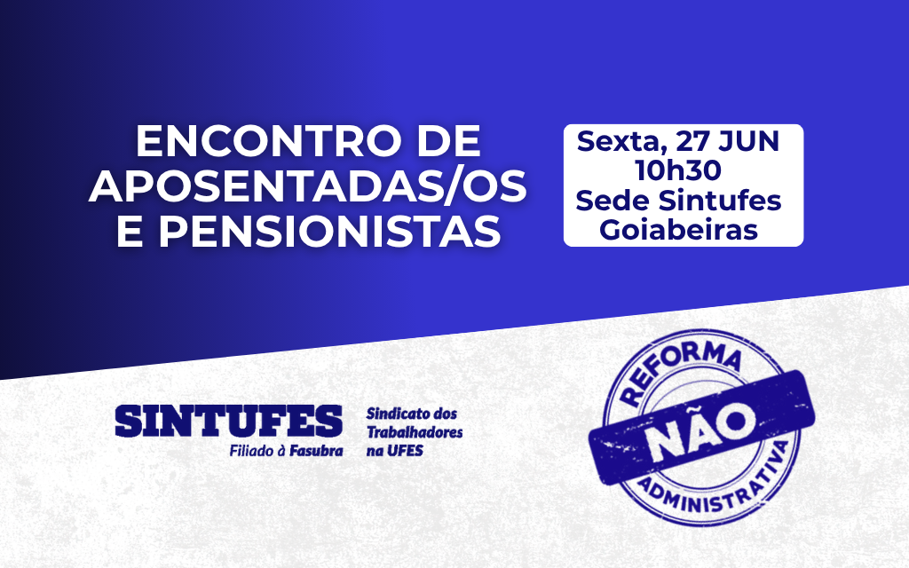 Encontro de Aposentadas/os e Pensionistas é nesta sexta, 27, às 10h30