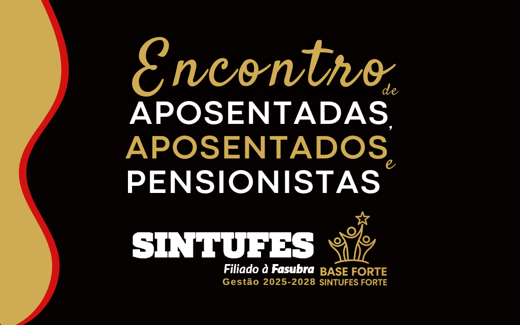 Encontro de Aposentadas/os e Pensionistas é na sexta, 29