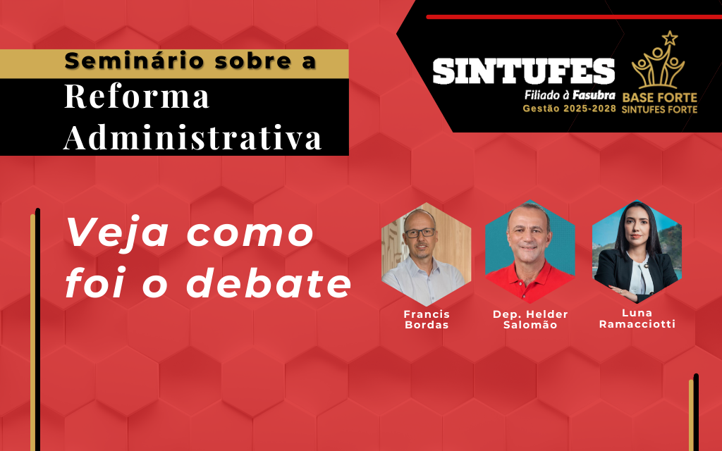 Sintufes solicita audiência pública sobre reforma administrativa no Congresso