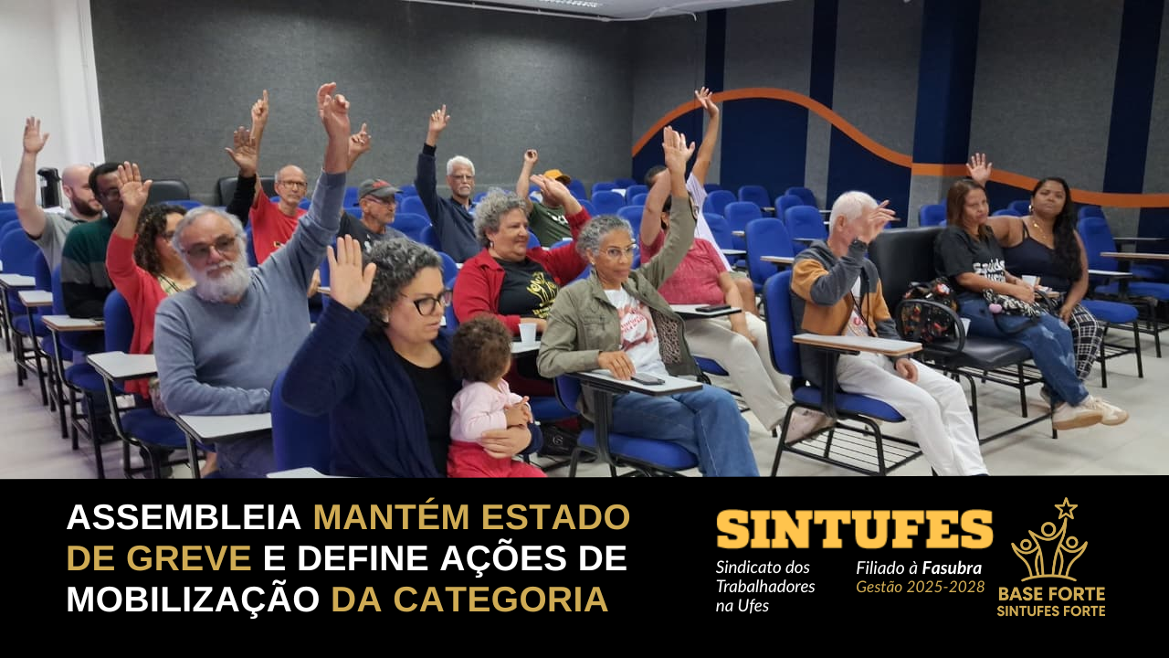 Categoria delibera em torno da luta contra a reforma administrativa e em defesa do acordo de greve
