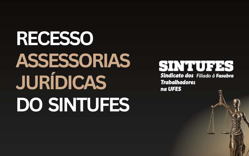 Atendimento jurídico do Sintufes durante o recesso de Ano Novo