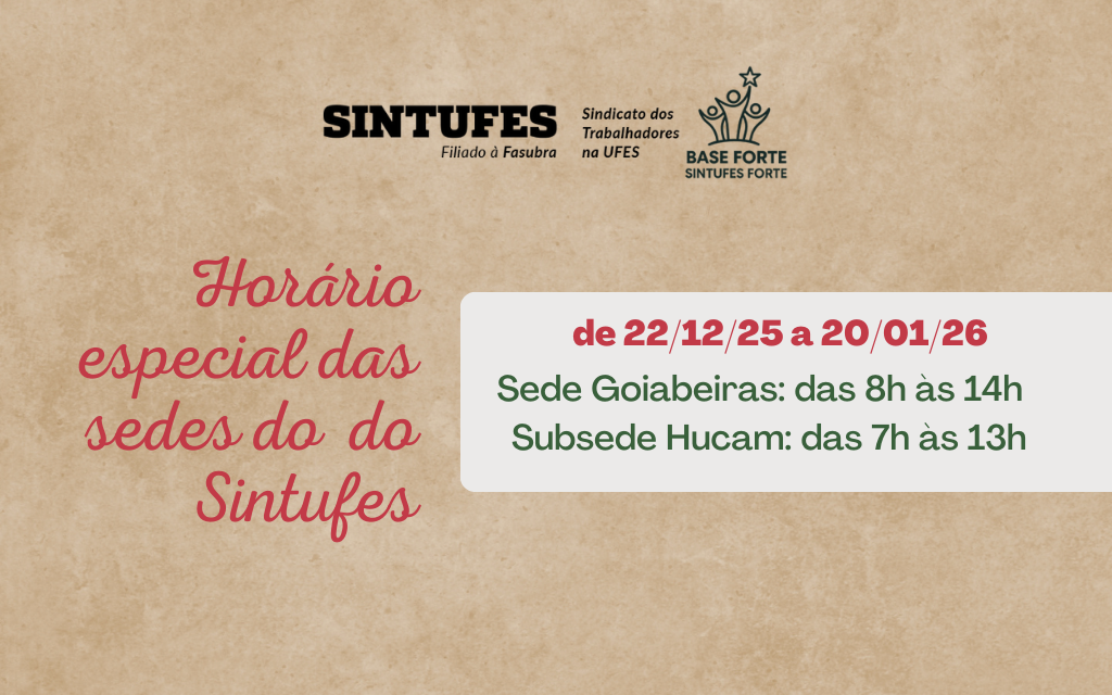 Horário especial das sedes do Sintufes