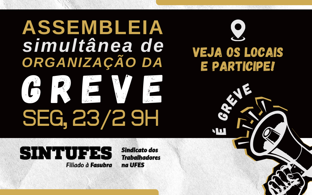 ASSEMBLEIA SIMULTÂNEA PARA ORGANIZAR A GREVE!