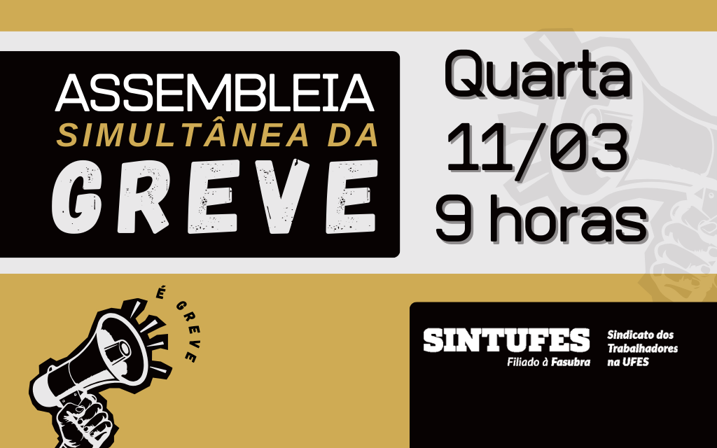 Participe da próxima Assembleia Simultânea da Greve!