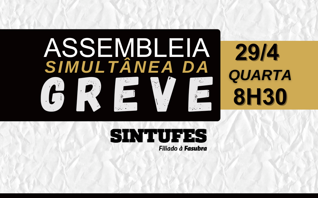 Assembleia Simultânea da Greve é nesta quarta, 29