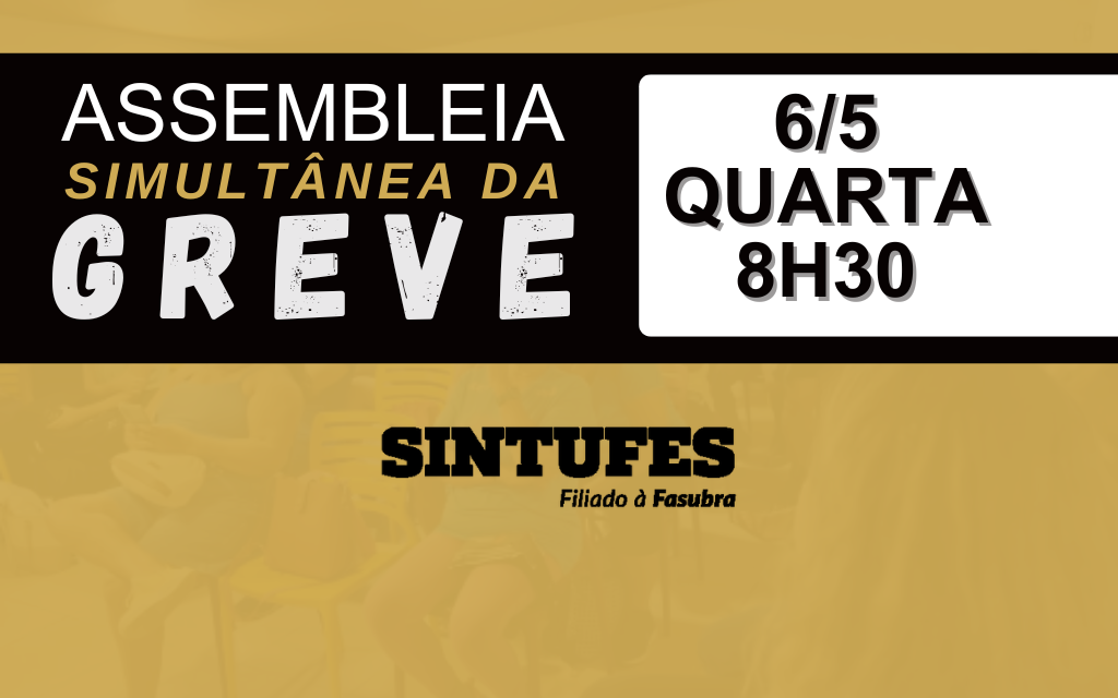 Assembleia da Greve é nesta quarta, 6, às 8h30