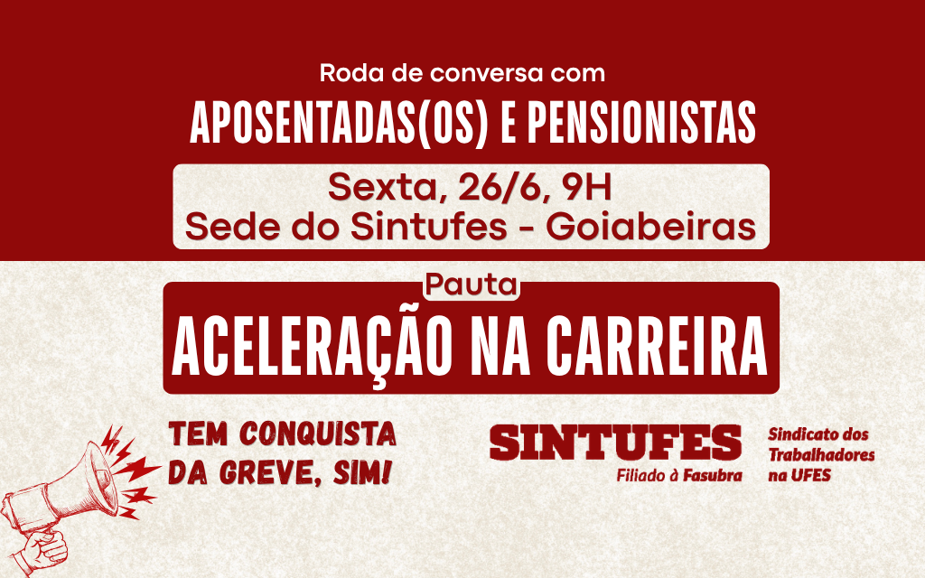 Roda de conversa com aposentadas/os e pensionistas debate aceleração na carreira