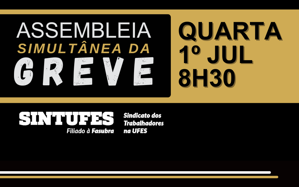 Assembleia simultânea da greve é nesta quarta, 1º de julho