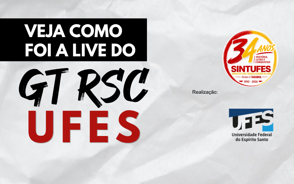 Assista à íntegra da Live do GT RSC/Ufes no YouTube do Sintufes