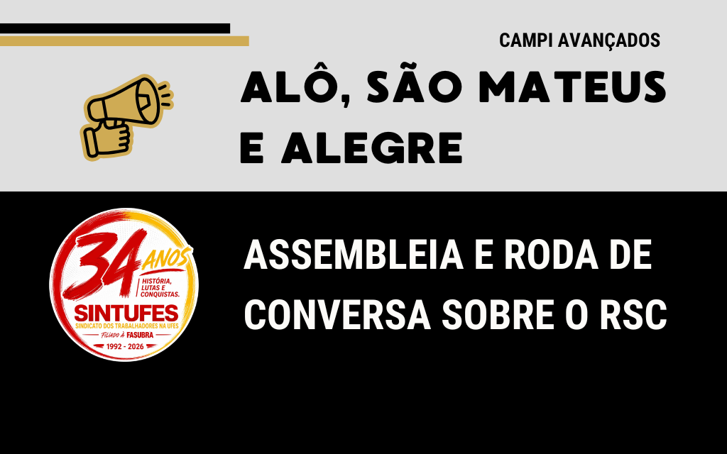 Sintufes faz assembleias e debates sobre RSC nos campi avançados